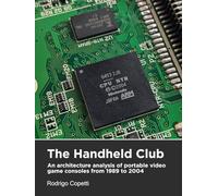The Handheld Club: An architecture analysis of portable video game consoles from 1989 to 2004