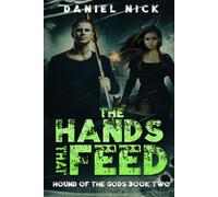 The Hands That Feed: Hound of the Gods Book Two