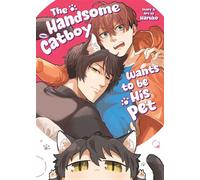 The Handsome Catboy Wants to be His Pet - Naruko - Seven Seas Entertainment - ebook (ePub illustré) - Livre