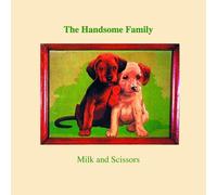 THE HANDSOME FAMILY - MILK AND SCISSORS CD NEUF