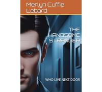 THE HANDSOME STRANGER: WHO LIVE NEXT DOOR