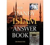 The Handy Islam Answer Book by John Renard John Renard (Auteur)