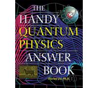 The Handy Quantum Physics Answer Book