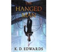 The Hanged Man by K D Edwards K D Edwards (Auteur)
