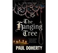 The Hanging Tree by Paul Doherty Paul Doherty (Auteur)