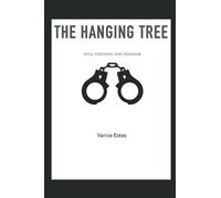 The Hanging Tree: Still Fighting For Freedom