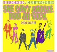 The Hangingcocks/Roddy Gush Bo - She Can T Choose Rod Or Cock [Import]