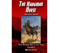 The Hangman Noose: Two Bullets For Claire - Volume I: 1 (Two Bullets For Claire Trilogy)