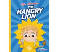 The Hangry Lion: A Funny Children's Picture Book For Picky Eaters