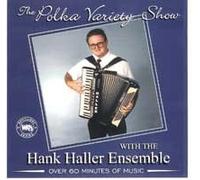 The Hank Haller Ensemble - The Polka Variety Show (US Import)