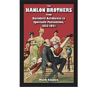 The Hanlon Brothers, Theater in the Americas Mark Cosdon (Auteur)