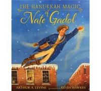 The Hanukkah Magic of Nate Gadol by Arthur A. Levine Arthur A. Levine (Auteur)