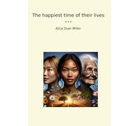The happiest time of their lives