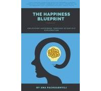 The Happiness Blueprint