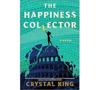 The Happiness Collector: A Contemporary Fantasy Pitting Modern Humans Against Ancient Gods