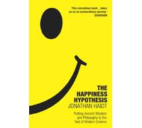 The Happiness Hypothesis: Putting Ancient Wisdom to the Test of Modern Science