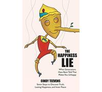 The Happiness Lie: What Generations Have Been Told That Makes You Unhappy