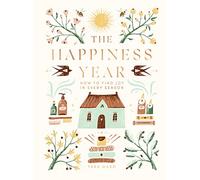 The Happiness Year: How to Find Joy in Every Season