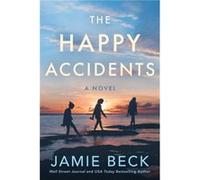 The Happy Accidents by Jamie Beck Jamie Beck (Auteur)