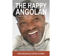 The Happy Angolan: A Child of War