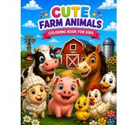 The Happy Barn: A Cute Farm Animal Coloring Book for Kids