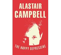 The Happy Depressive: In Pursuit of Personal and Political Happiness