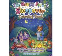 The Happy Forest Sleepover Coloring Book: A Whimsical Coloring Pad for Kids Ages 4-8 | Large format: 8.5" x 11" | Plenty of Space for Small Hands to ... Forest Animals and Beautiful Night Skies!