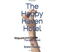 The Happy Haven Hotel: The Dark Secret