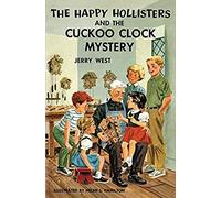 The Happy Hollisters And The Cuckoo Clock Mystery