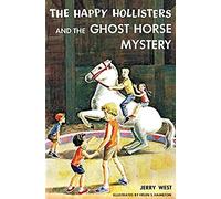 The Happy Hollisters And The Ghost Horse Mystery