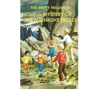 The Happy Hollisters And The Mystery Of The Midnight Trolls