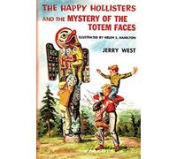 The Happy Hollisters And The Mystery Of The Totem Faces