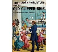 The Happy Hollisters And The Old Clipper Ship