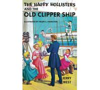 The Happy Hollisters And The Old Clipper Ship