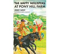 The Happy Hollisters At Pony Hill Farm