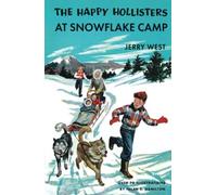 The Happy Hollisters At Snowflake Camp