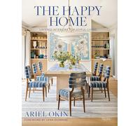 The Happy Home: Layered Interiors for Joyful Living