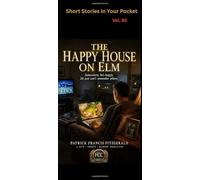 The Happy House On Elm: Short Stories in Your Pocket Vol 93