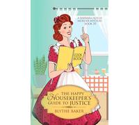 The Happy Housekeeper's Guide To Justice