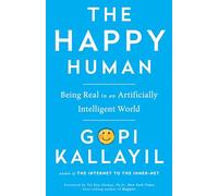 The Happy Human: Being Real in an Artificially Intelligent World
