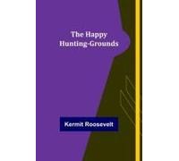 The Happy Hunting-Grounds