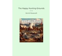 The Happy Hunting-Grounds