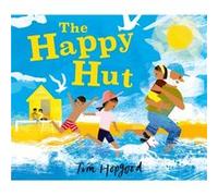 The Happy Hut by Tim Hopgood Tim Hopgood (Auteur)