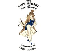 The Happy Hypocrite (Colour Illustrated Edition)