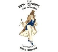 The Happy Hypocrite Colour Illustrated Edition by Max Beerbohm Max Beerbohm (Auteur)
