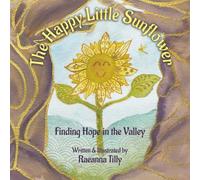 The Happy Little Sunflower: Finding Hope in the Valley