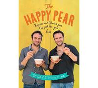 The Happy Pear – Recettes saines, simples et délicieuses pour changer votre vie.