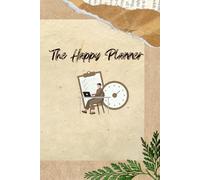 The Happy Planner: Colorful Pages, Cute Icons & Illustrations, Daily, Weekly & Monthly Layouts, Fun Prompts and Motivational Design