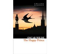 The Happy Prince And Other Stories