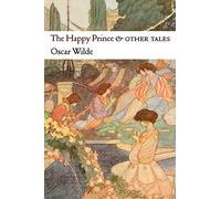 The Happy Prince and Other Tales